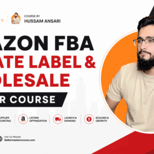 Amazon FBA (Private Label & Wholesale) Master Course